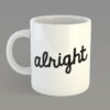 Alright Mug