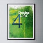 Design 4 Life Poster Print
